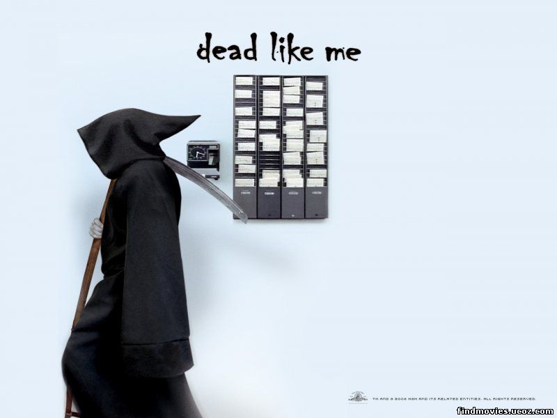 მკვდარები როგორც მე: სიცოცხლე სიკვდილის შემდეგ / Dead Like Me: Life After Death